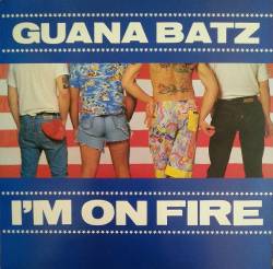 Guana Batz : I'm On Fire